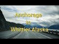 Anchorage to Whittier Alaska