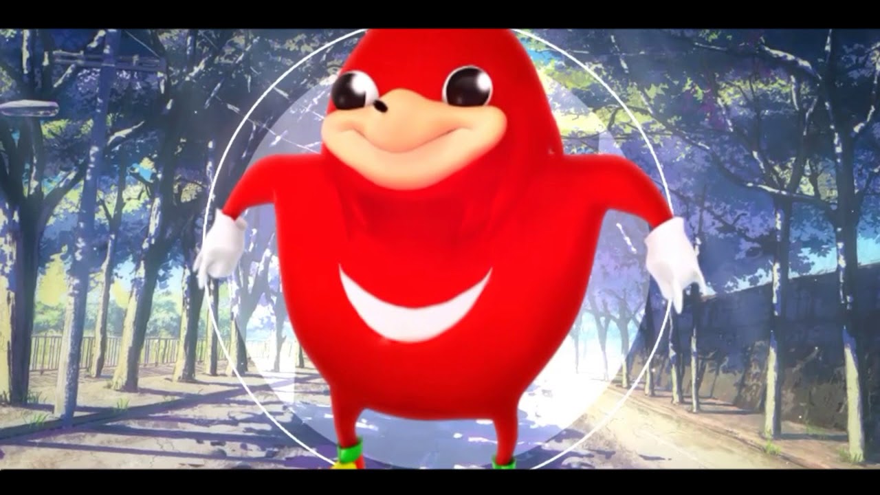 Ugandan Knuckles Do You Know Da Wae YouTube