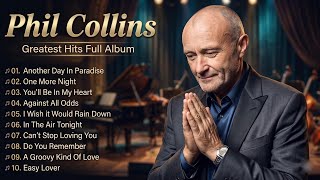 Phil Collins Greatest Hits  Album 2026  The Best Of Phil Collins