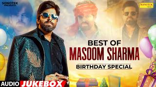 Best of Masoom Sharma | Masoom Sharma Birthday Special Jukebox | New Top Haryanvi Hits | Alka Music