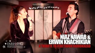 Niaz Nawab & Erwin Khachikian  Tribute to Fereydoun Farrokhzad