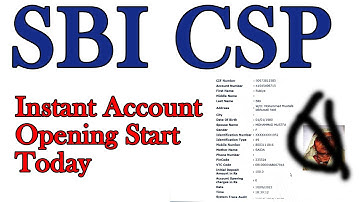Instant Account Sbi Csp Kaise Khole   Instant Account Opening Training vedio Full Process Online