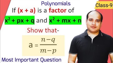 If (x+a) is a factor of x2 + px + q and x2 + mx + n show that a = (n-q)/(m−p) | Polynomials Class 9