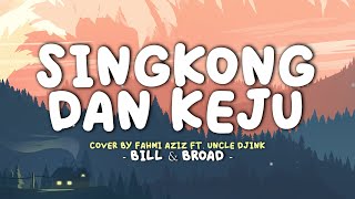 Singkong dan Keju - Cover by Fahmi Aziz ft. Uncle Djink || Lirik Video