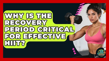 Why Is The Recovery Period Critical For Effective HIIT? - High Energy Training Hub