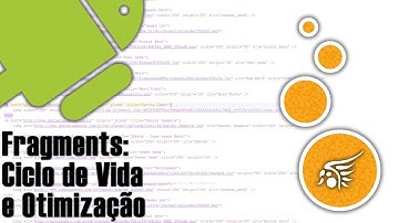 Ciclo de Vida e Otimização de Fragments no Android