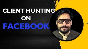 How to Find Clients on Facebook | Client Hunting Strategy for Freelancers