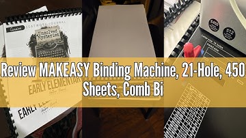 Review MAKEASY Binding Machine, 21-Hole, 450 Sheets, Comb Binding Machines with 1 Box Comb Bindings