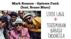 UPTOWN FUNK - MARK RONSON Ft BRUNO MARS ( LIRIK DAN TERJEMAHAN BAHASA INDONESIA)  - Durasi: 4:23. 