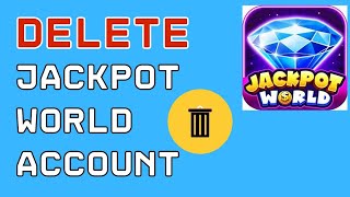 How to Delete Jackpot World Account 2024? screenshot 2
