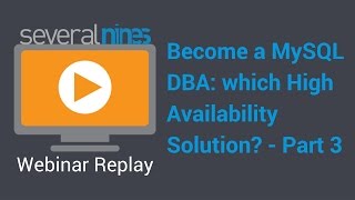 Celebrity Webinar replay: Become a MySQL DBA: which high availability solution? - part 3 Profile