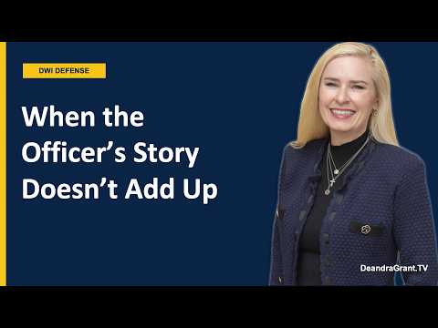 How Do Inconsistent Officer Statements Affect My DWI Case in Texas? | Call Deandra Grant Law Now!