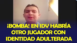 ¡BOMBA! GENARO HUACÓN DICE QUE INDEPENDIENTE DEL VALLE TENDRÍA OTRO JUGADOR CON IDENTIDAD ADULTERADA