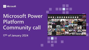 Microsoft Power Platform community call – January 2024
