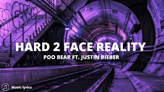Poo Bear ft. Jay Eletrônica e Justin Bieber - Hard 2 Face Reality (Lyrics)