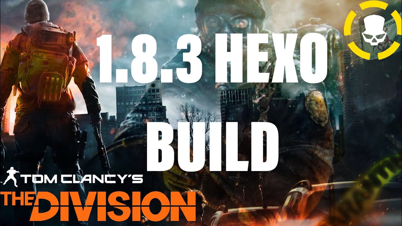The Division 1.8.3 HEXO Build With Gameplay