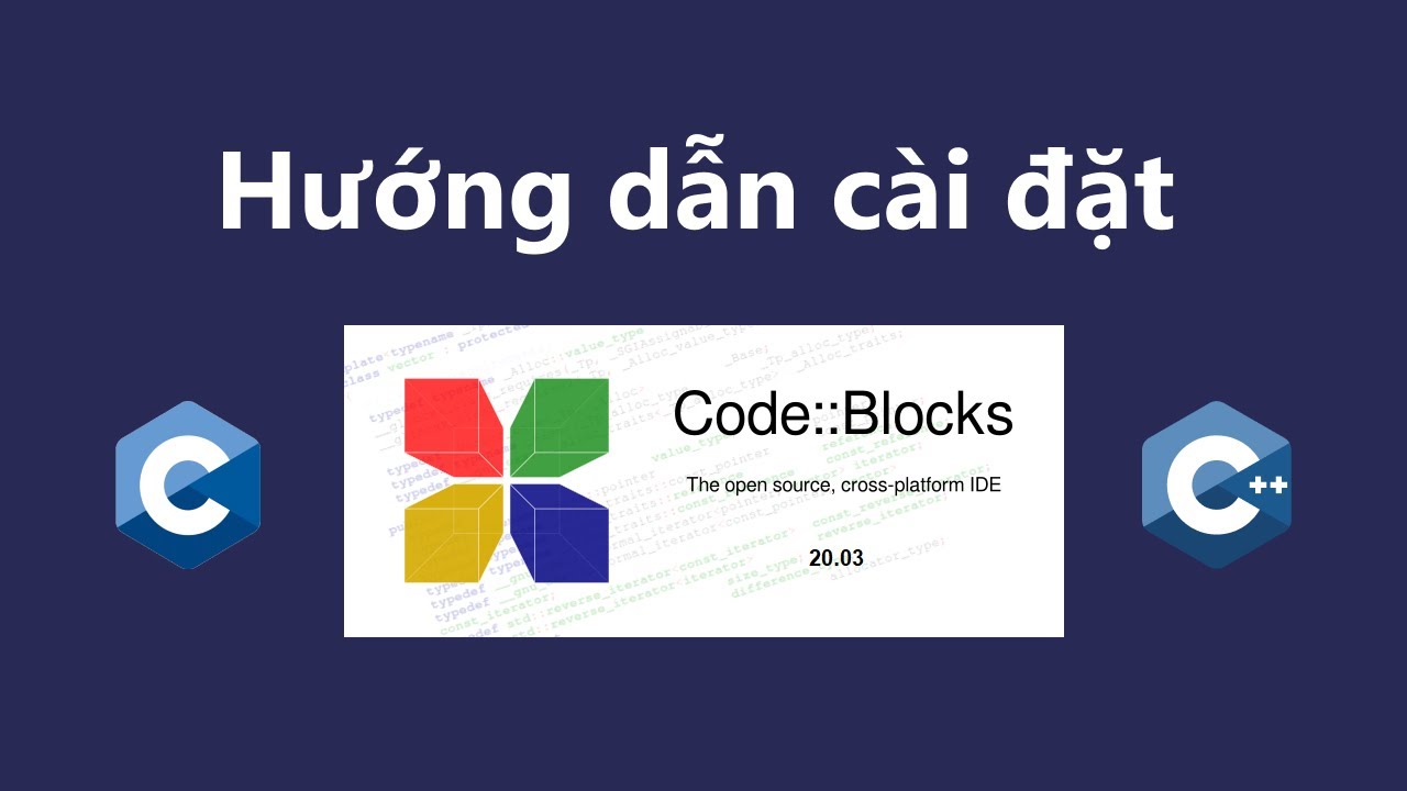 Hướng dẫn cài đặt và sử dụng CodeBlocks để lập trình C/C++ từ A tới Z