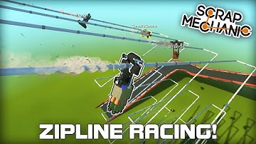 Extremely Fast Multiplayer Zip-Line Racing! (Scrap Mechanic #263)
