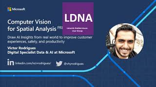 Spatial Analysis - Draw AI Insights from real world to improve customer experiences & safety