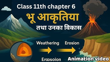 chapter 6 landforms and their development | Class 11 Geography Full Chapter Animation Video by De...