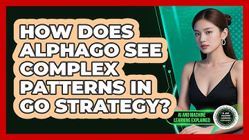 How Does AlphaGo See Complex Patterns In Go Strategy? - AI and Machine Learning Explained