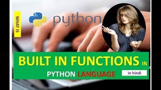 WHAT ARE BUILT IN FUNCTIONS IN PYTHON LANGUAGE | BUILT IN FUNCTIONS IN PYTHON IN HINDI