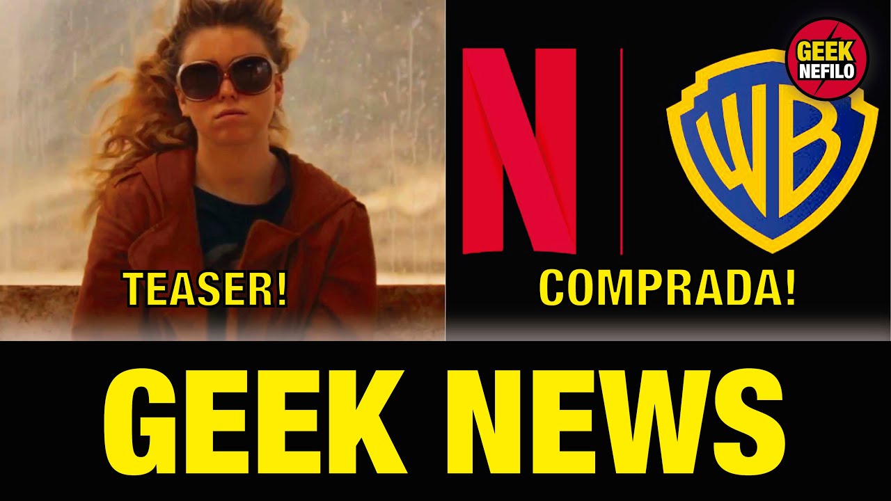 GEEK NEWS 📢💥 NETFLIX compra WARNER, SUPERGIRL TEASER y más! 