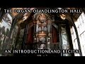 THE ORGAN OF ADLINGTON HALL - AN INTRODUCTION AND RECITAL BY JONATHAN SCOTT