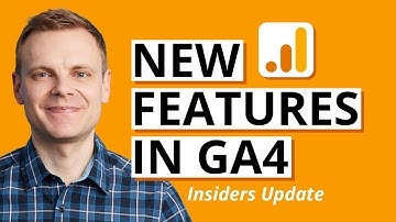 NEW Features in GA4 (Google Analytics 4) and GTM – June 2025 Insiders Update