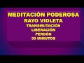 La MEDITACION MAS PODEROSA con el RAYO VIOLETA💜 ¡CAMBIA TU VIDA! ✝️ (versión 30 minutos)✝️