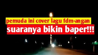 F.D.M-Angan lirik cover by Nugi febriyan cocok buat story WA