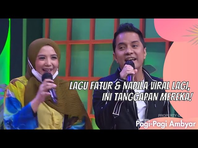 LAGU FATUR & NADILA VIRAL LAGI, INI TANGGAPAN MEREKA! | PAGI PAGI AMBYAR (5/8/21) P1 class=