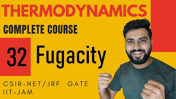 Thermodynamics Lec-32 | Fugacity | CSIR-NET/JRF| GATE Chemistry| IIT-JAM| DU |