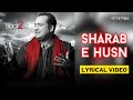 Sharab E Husn Official Lyric Video Rahat Fateh Ali Khan Back 2 Love mp3
