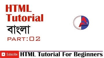 Html tutorial for beginners in Bangla | Part : 02