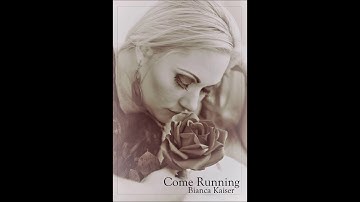 Come running (Original) - Bianca Kaiser