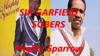 Watch Mighty Sparrow Sir Garfield Sobers video