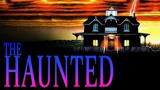 The Haunted 1991 Remastered SD-HD upscaled
