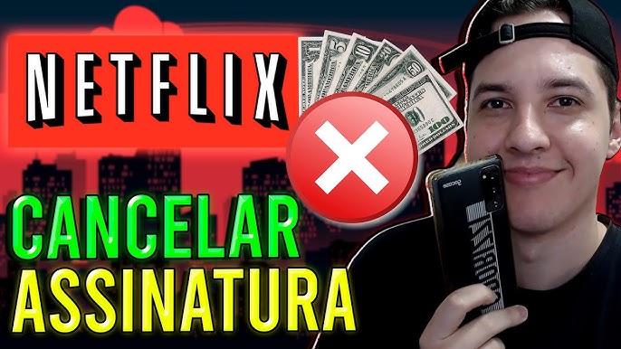 Cancelar a assinatura da Netflix pelo PC ou celular? Portes Tecnologia