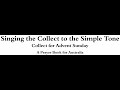 How to Sing the Collect to the Simple Tone How to Sing the Collect to the Simple Tone