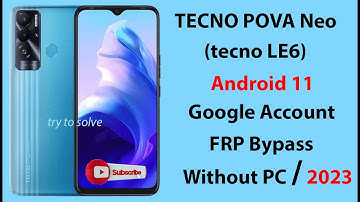 TECNO POVA Neo (LE6) Android 11 Frp Google Account Bypass Without pc.
