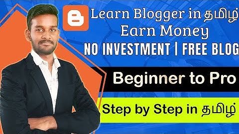 How to create free blog in Tamil | Blogger | Earn money with blogging | Tutorial Part 2