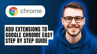 How to Add Extensions to Google Chrome Easy Step by Step Guide [2026 Guide]