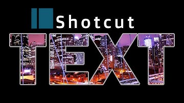 Shotcut Tutorial 2020 | Stylish Text Effect | Place Video Inside Text