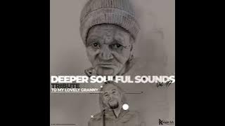 knight SA & Deep Sen - Deeper Soulful Sounds Vol.97 (Tribute To My Lovely Granny RIP)
