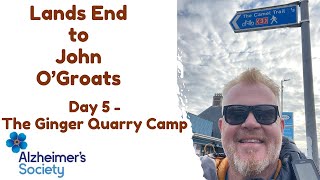 Land's End to John O'Groats - Day 5 - The Ginger Quary Camp