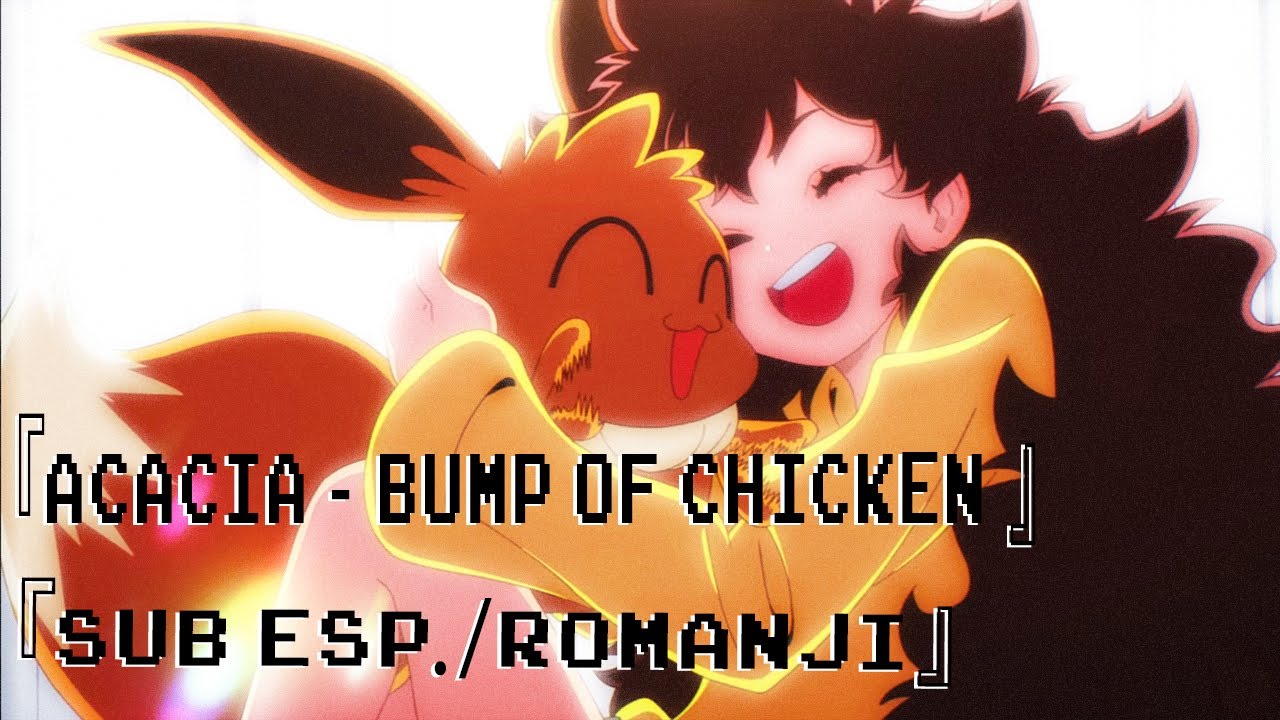 Acacia - BUMP OF CHICKEN (GOTCHA!) Full Ver. [Sub esp/Romaji