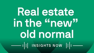 Real estate in the “new” old normal by J.P. Morgan Asset Management 661 views 1 month ago 18 minutes