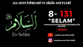 SELAM - ESMAÜL HÜSNA - YA SELAM ZİKRİ 131 DEFA - ES SELAM