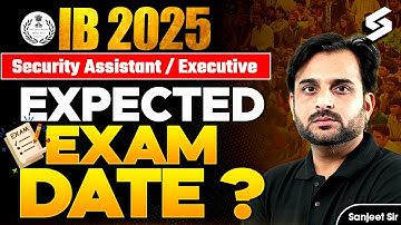 IB Security Assistant 2025 Exam Date? | IB SA 2025 Exam Date | IB Security Assistant Exam Date 2025